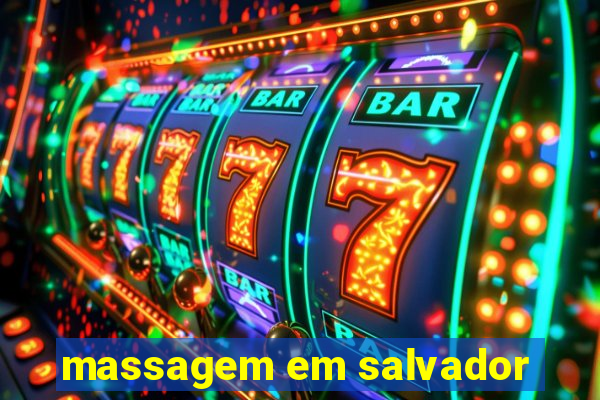 massagem em salvador